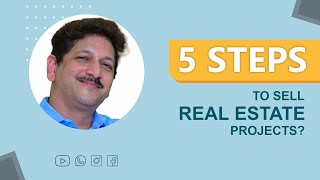 5 STEPS To sell real estate projects | Real Estate Marketing &Sales