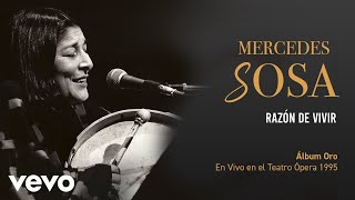 Mercedes Sosa - Razón De Vivir (En Directo / Teatro Ópera Diciembre 1995)