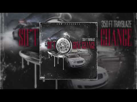 EBM 350 Ft Tray Blaze - Shit Gone Change Prod. By @Cashmoneyap