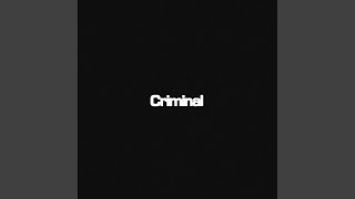 Criminal Criminal