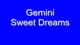 Gemini- Sweet Dreams