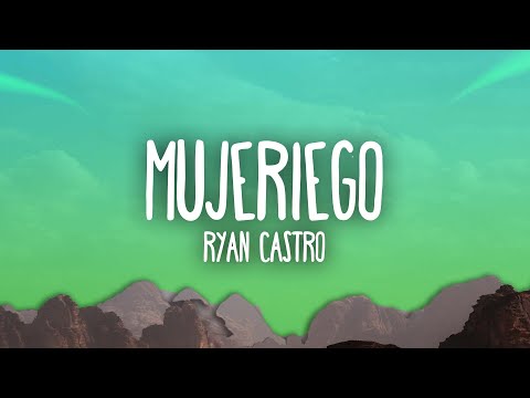 Ryan Castro - Mujeriego