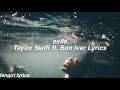 exile || Taylor Swift ft. Bon Iver Lyrics