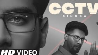 Cctv - Singga (Full Song) Mix Singh | Latest New Punjabi Songs 2020