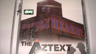 The Aztext - Who's Wit US