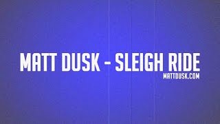 Matt Dusk - Sleigh Ride (Lyric Video)