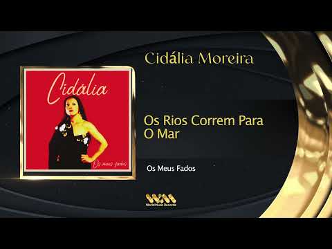 Cidália Moreira  - Os Rios Correm Para O Mar
