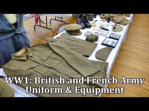 World War 1: British and French Army Uniform and Equipment