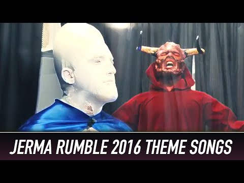 Jerma Rumble 2016 Theme Songs