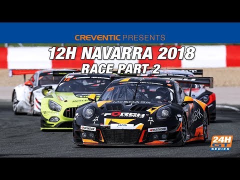 Hankook 12H NAVARRA 2018 - Race Part 2