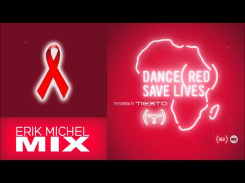 Dance (Red) Save Lives [Erik Michel Mix] - Presented By Tiësto #endofAIDS