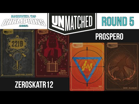 Unmatched | WINTER OF CHAMPIONS 2022 - Round 5 vs Prospero