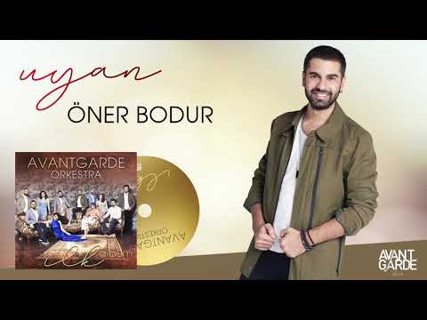 Avantgarde Orkestra feat. Öner Bodur - Uyan (Official Audio)