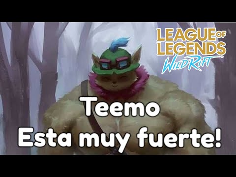 Teemo esta muy fuerte! muchísimo daño! zoneo insano - League Of Legends Wild Rift