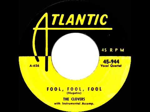 1951 Clovers - Fool, Fool, Fool (#1 R&B hit for 6 weeks)