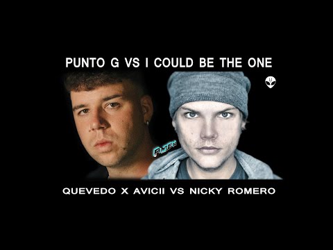 Quevedo x Avicii vs Nicky Romero - Punto G vs  I Could Be The One - Alien (Mashup) 2023