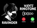 Name Ringtone Music Name Ringtone Name Ringtone Ravinder Ringtone VIP Ringtone Mharang