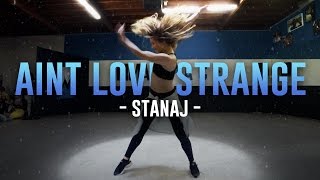 Stanaj - Ain&#39;t Love Strange | Choreography by Allison Holker