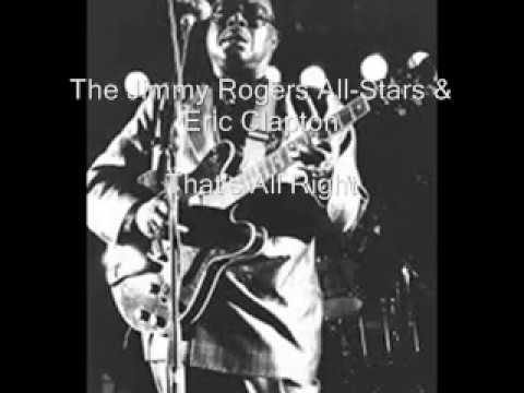 The Jimmy Rogers All Stars (Feat. Eric Clapton)-That's All Right