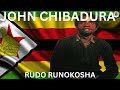John Chibadura Rudo Runokosha