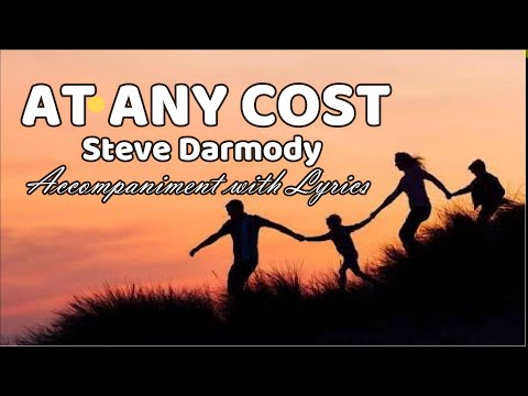 At Any Cost I Steve Darmody I Accompaniment with Lyrics