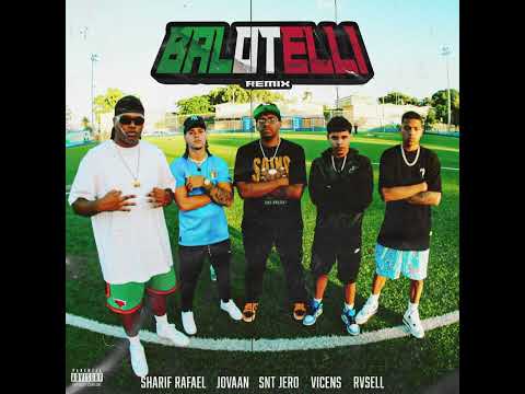 BALOTELLI REMIX (feat. SHARIF RAFAEL, JOVAAN, RVSELL, VICENS)
