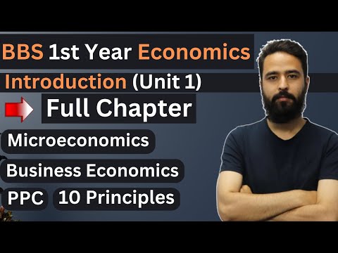 BBS 1st year Economics Unit 1 ||  Full Chapter || Microeconomics, Business Economics || PPC -Gurubaa