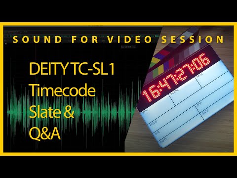 Sound for Video Session — DEITY TC-SL1 Timecode Slate & Q&A
