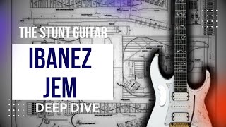 Ibanez Jem 7v - Deep Dive on the stunt guitar!