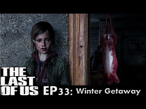 The Last of Us Playthrough pt 33: Winter Getaway