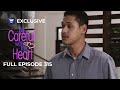 Full Episode 315 | Be Careful With My Heart