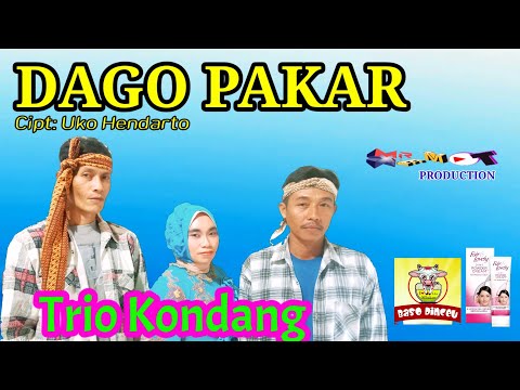 DAGO PAKAR Trio Kondang || dipopulerkan oleh Alm. Darso || Cipt Uko Hendarto