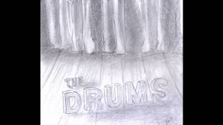 The Drums - I´ll never drop my sword