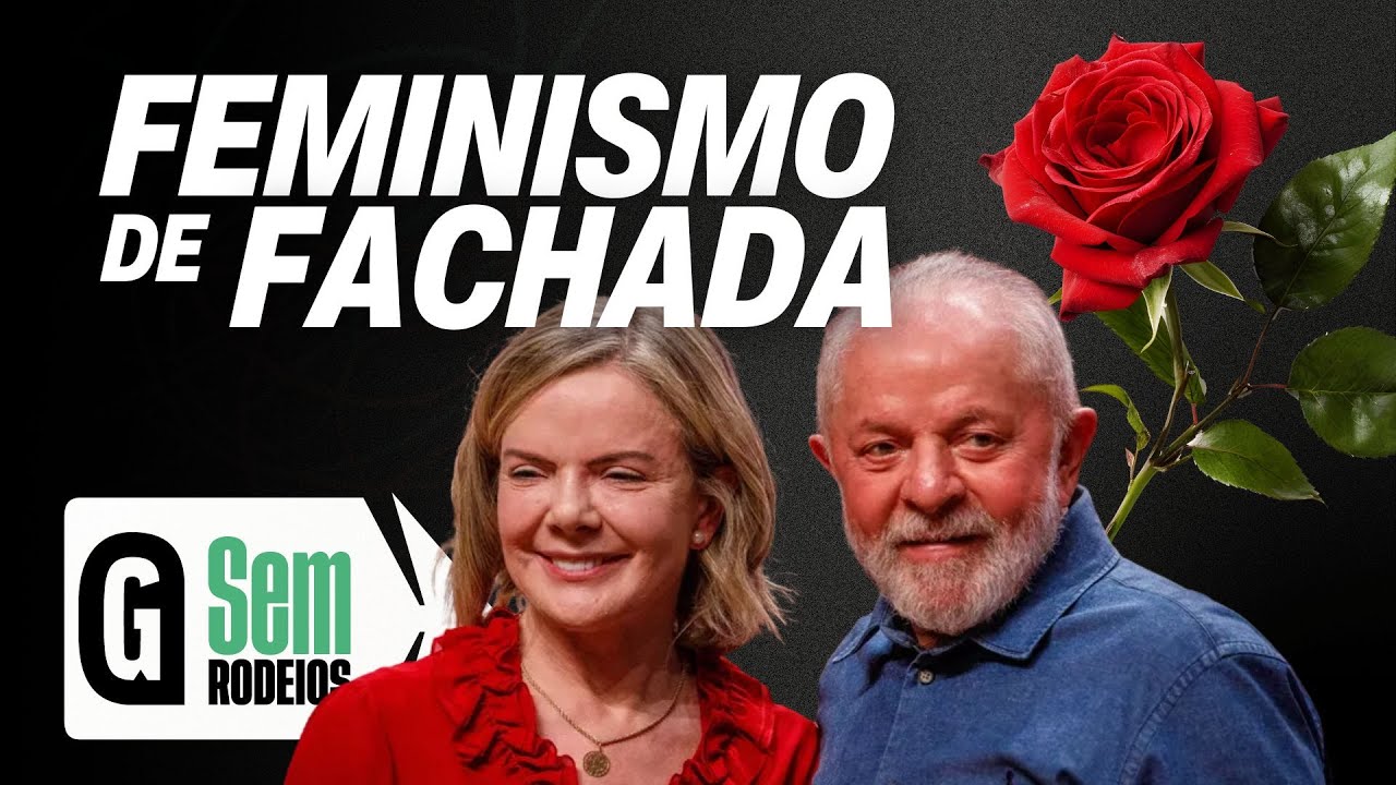 O FALSO FEMINISMO PETISTA: ELOGIOS MACHISTAS E MÃES NA CADEIA / GAZETA DO POVO