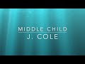 Middle Child clean lyrics by J. Cole