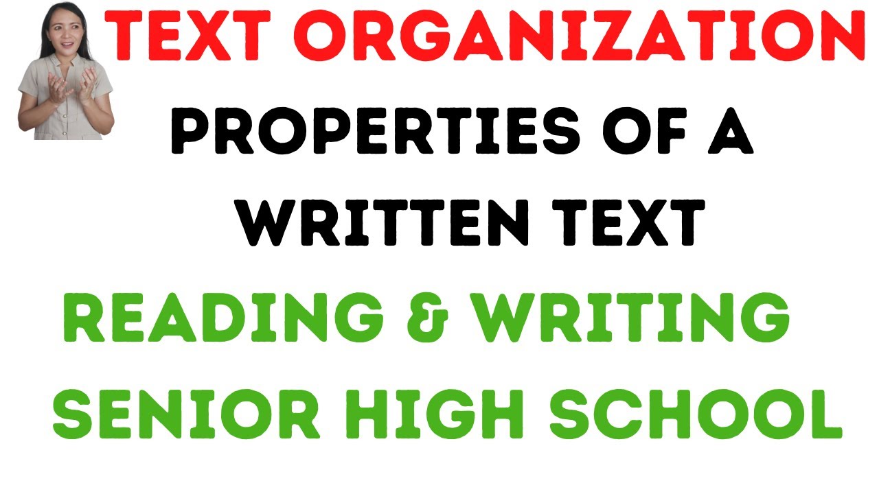 Text organization |Properties of a well- written text| Reading and Writing SHS
