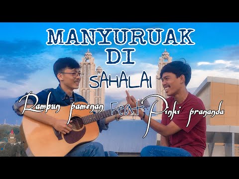 Manyuruak di lalang sa halai - |cover| by rambun pamenan Feat pinki prananda