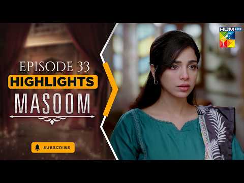 Highlights - Masoom Episode 33 [ Imran Ashraf & Sonya Hussyn ] - HUM TV