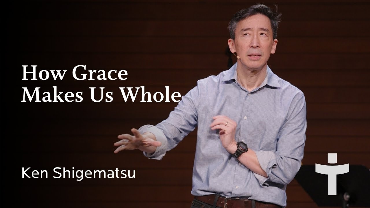 How Grace Makes Us Whole