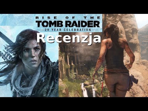 Rise of the Tomb Raider 20 Year Celebration - Recenzja PS4