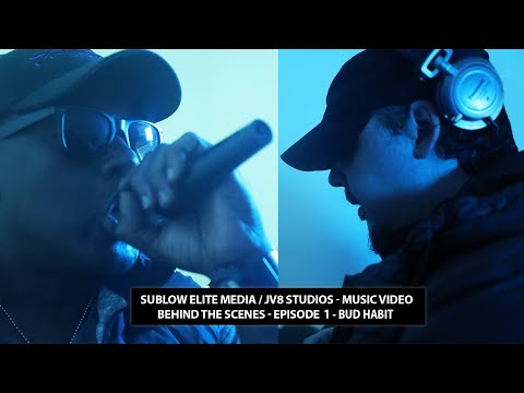 Sublow Elite Media / Jv8 Studios - Bud Habit - Behind The Scenes Vlog - Ep.1