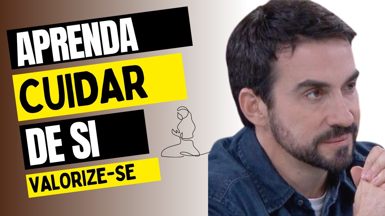 Aprenda a Cuidar de Si, Valorize-se e Pare de Sofrer | Padre Fábio de Melo