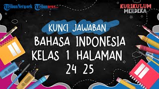Kunci Jawaban Bahasa Indonesia Kurikulum Merdeka Kelas 1 Halaman 24 25: Jurnal Membaca