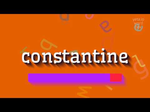 CONSTANTINE - HOW TO PRONOUNCE CONSTANTINE? #constantine