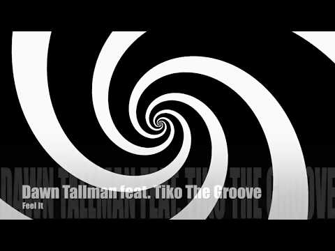 Dawn Tallman feat. Tiko The Groove - Feel It