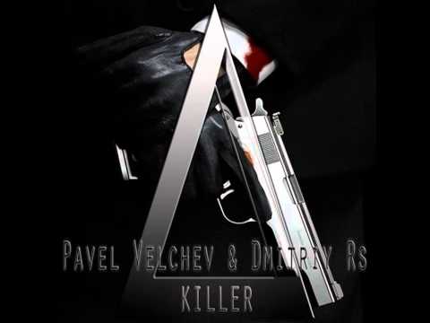 Mixupload Presents: Pavel Velchev & Dmitriy Rs - Killer (Original Mix)