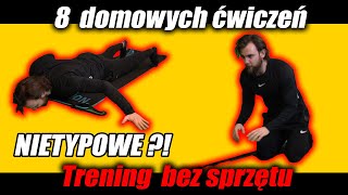 8 ćwiczeń TRENING BEZ SPRZĘTU