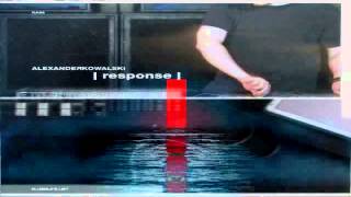 Alexander Kowalski - Response
