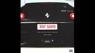 Nyck Caution - For Sure (Feat. Dirty Sanchez)