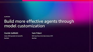 AWS re:Invent 2025 - Build more effective agents through model customization (AIM383)